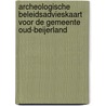 Archeologische beleidsadvieskaart voor de gemeente Oud-Beijerland door J.A.M. Oude Rengerink