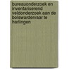 Bureauonderzoek en inventariserend veldonderzoek aan de Bolswardervaar te Harlingen door D. la Feber