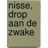 Nisse, drop aan de Zwake by J. de Ruiter