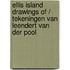 Ellis Island Drawings of / tekeningen van Leendert van der Pool