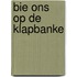 Bie ons op de klapbanke