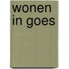 Wonen in Goes door L. de Leeuw