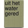 Uit het water gered door M. Haas