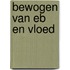 Bewogen van eb en vloed