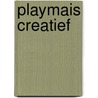 Playmais creatief door E. Puister