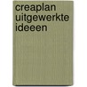 Creaplan uitgewerkte ideeen by E. Puister