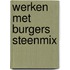 Werken met Burgers steenmix