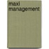 Maxi management