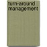 Turn-around management