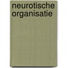 Neurotische organisatie door Kets Vries