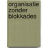 Organisatie zonder blokkades