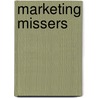 Marketing missers by R. Bakker