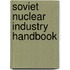 Soviet nuclear industry handbook
