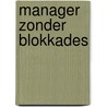 Manager zonder blokkades door Woodcock
