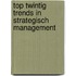 Top twintig trends in strategisch management