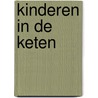 Kinderen in de keten by E. Geurts