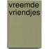 Vreemde vriendjes