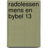 Radolessen mens en bybel 13 door Hoeven