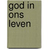 God in ons leven door Mealand