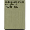 Radiolessen mens en bybel ct 160/161 hou door Hoeven