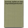 Survival, karten en een inspiratiebijeenkomst! door M. van den Dries