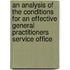 An analysis of the conditions for an effective general practitioners service office