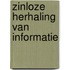 Zinloze herhaling van informatie