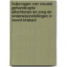 Hulpvragen van visueel gehandicapte allochtonen en zorg-en onderwijsinstellingen in Noord-Brabant by L.A.B. Rojes