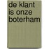 De klant is onze boterham