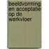 Beeldvorming en acceptatie op de werkvloer