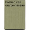 Boeken van Oranje-Nassau door A.S. Korteweg