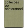 Collecties op achterstand by Unknown