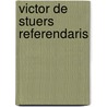 Victor de stuers referendaris door Bervoets