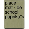 Place mat - de school paprika"s door Onbekend