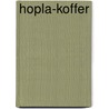 Hopla-koffer door Onbekend
