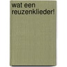 Wat een reuzenklieder! by L. Depondt