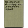 Procesgericht kindvolgsysteem voor kleuters - digitaal by J. Moons