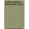 Oortjes gespitst - klets-boem-beng! door O. Deboes
