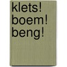 Klets! boem! beng! door O. Deboes