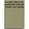 Sociale steun bij patienten met de ziekte van Kahler door K. van de Berg