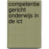 Competentie Gericht Onderwijs in de ICT door E.J. Haverkamp