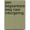 Een begaanbare weg naar inburgering door A.L. Verkerk