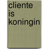 Cliente is koningin door Burger