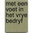 Met een voet in het vrye bedryf