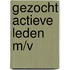 Gezocht actieve leden m/v