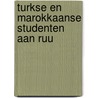 Turkse en marokkaanse studenten aan ruu door Broeke