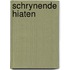 Schrynende hiaten