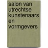 Salon van Utrechtse kunstenaars en vormgevers door Onbekend