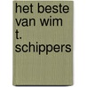Het beste van Wim T. Schippers by H. Ruhé