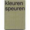 Kleuren speuren by M. Hof